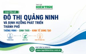Chuyên đề: Đô thị Quảng Ninh và định hướng phát triển thành phố Thông minh – Sinh thái – Kinh tế sáng tạo